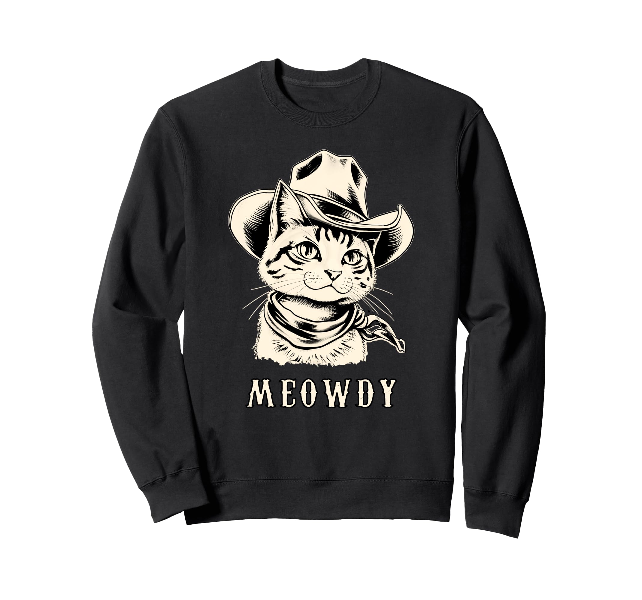 Meowdy Cowboy Cat Western Hat Funny Sweatshirt - Unique Graphic Men Women - T-Shirt, Sweatshirt, Hoodie