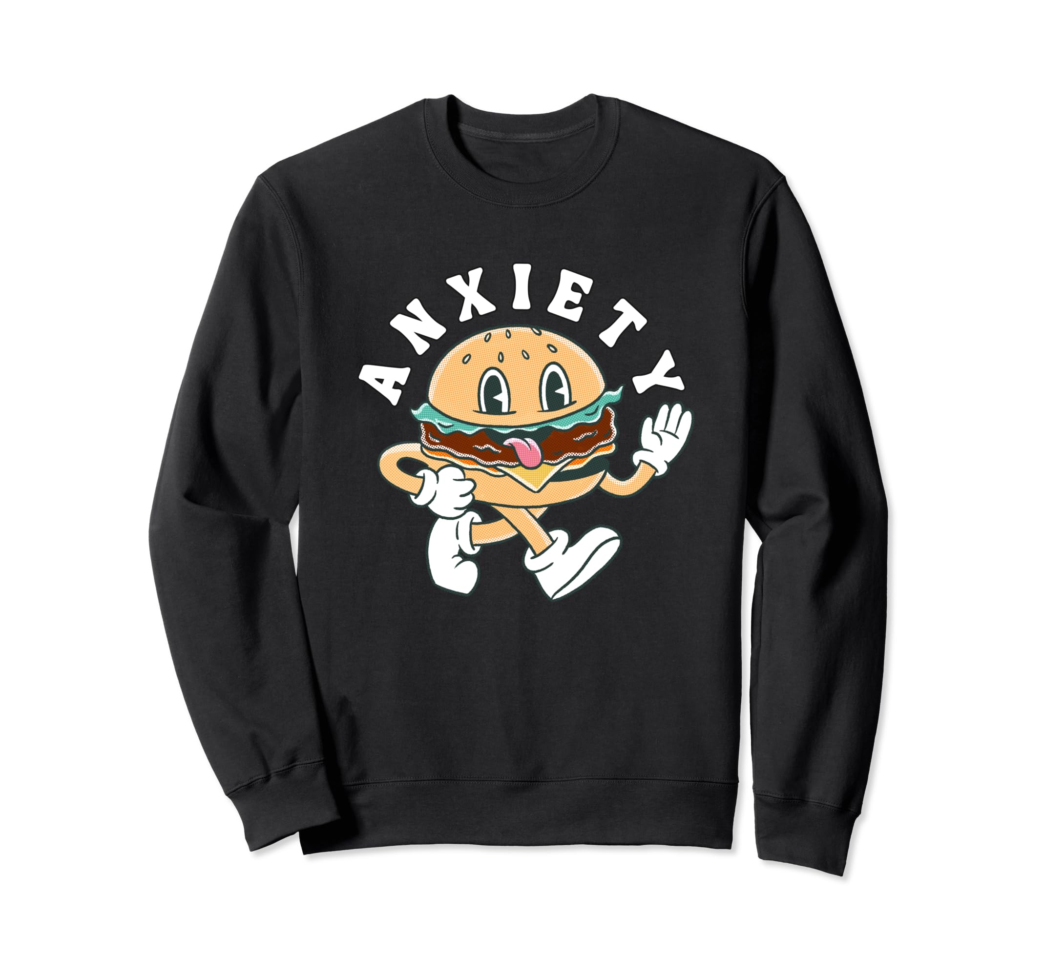 Anxiety Cheeseburger Funny Mental Sweatshirt - Graphic Print for Adults - T-Shirt, Sweatshirt, Hoodie