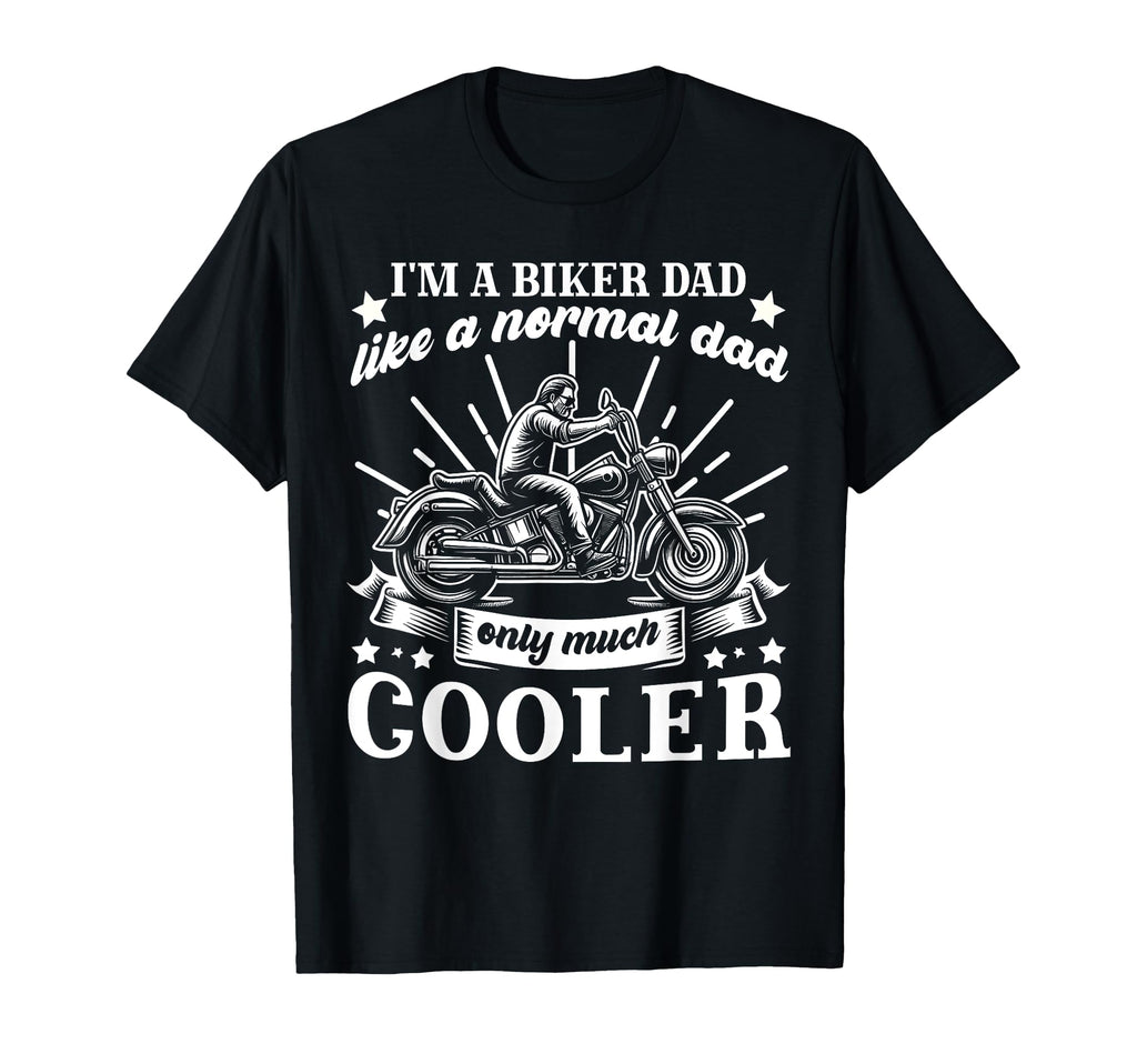 Im Biker Dad Funny Motorcycle Rider T-Shirt - Fun Novelty Design Unisex - T-Shirt, Sweatshirt, Hoodie