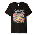 Resisting Burnout Beauty Self Care And T-Shirt - Graphic Print Men Women - T-Shirt, Sweatshirt, Hoodie