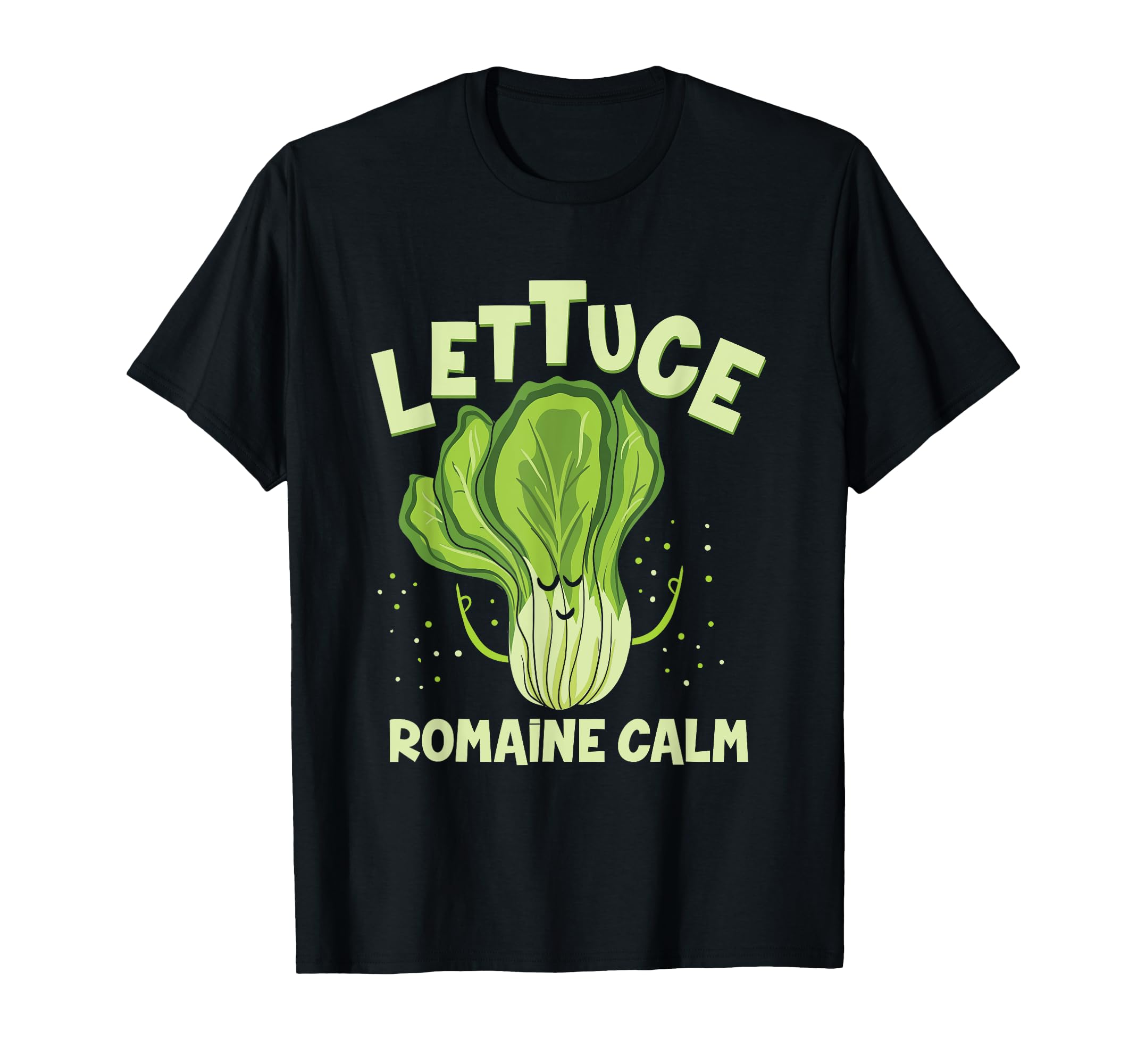Lettuce Romaine Calm Mindfulness Vegan T-Shirt - Novelty Apparel Men Women - T-Shirt, Sweatshirt, Hoodie