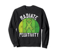Radiate Positivity Mental Health Sweatshirt - Graphic Print for Adults - T-Shirt, Sweatshirt, Hoodie