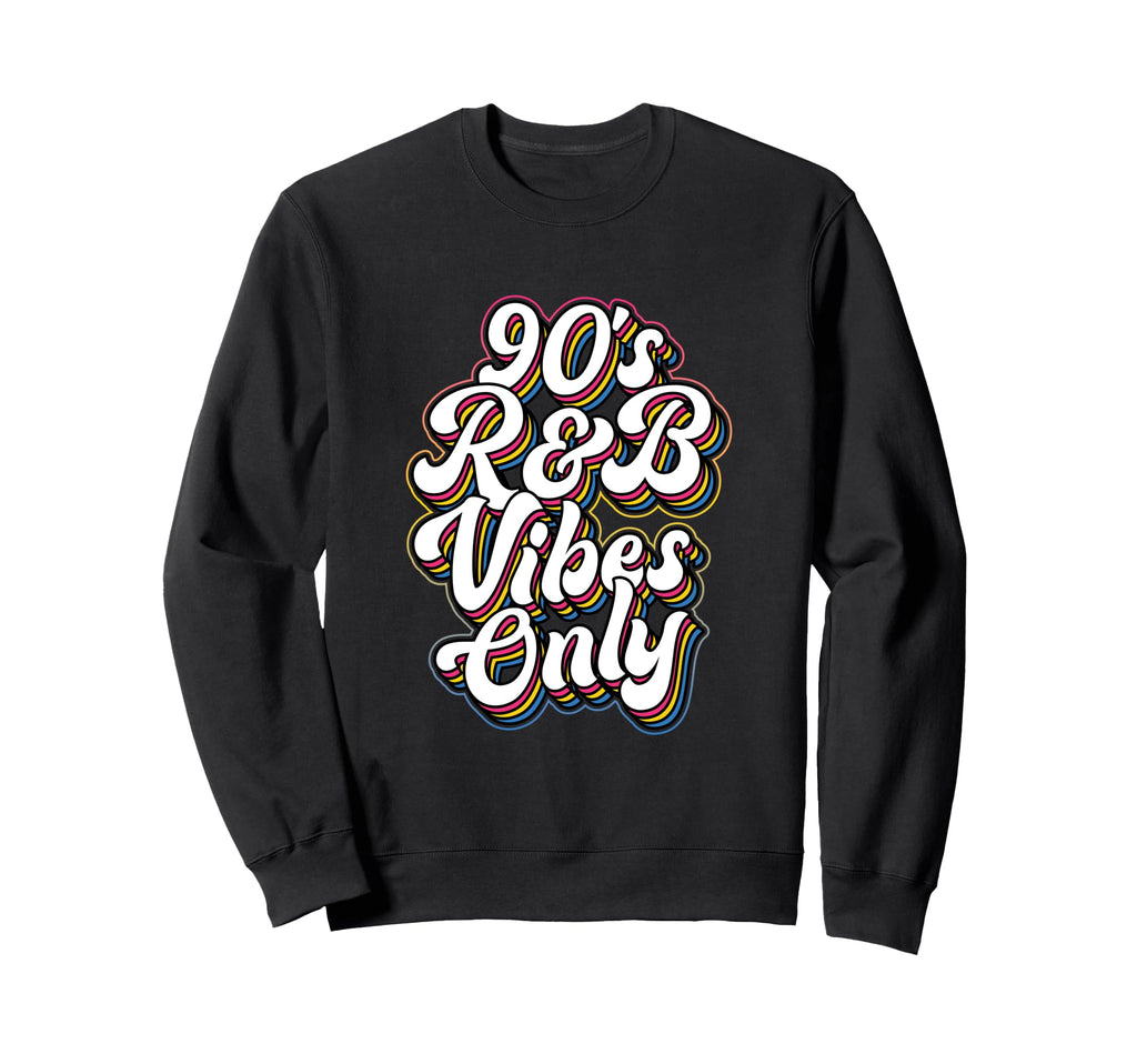90S R B Vibes Typography Sweatshirt - Casual Everyday Wear Unisex - T-Shirt, Sweatshirt, Hoodie