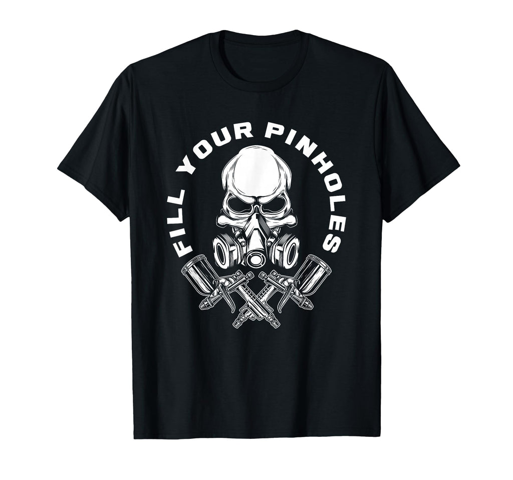 Fill Your Pinholes Skull Funny T-Shirt - Graphic Print Men Women - T-Shirt, Sweatshirt, Hoodie