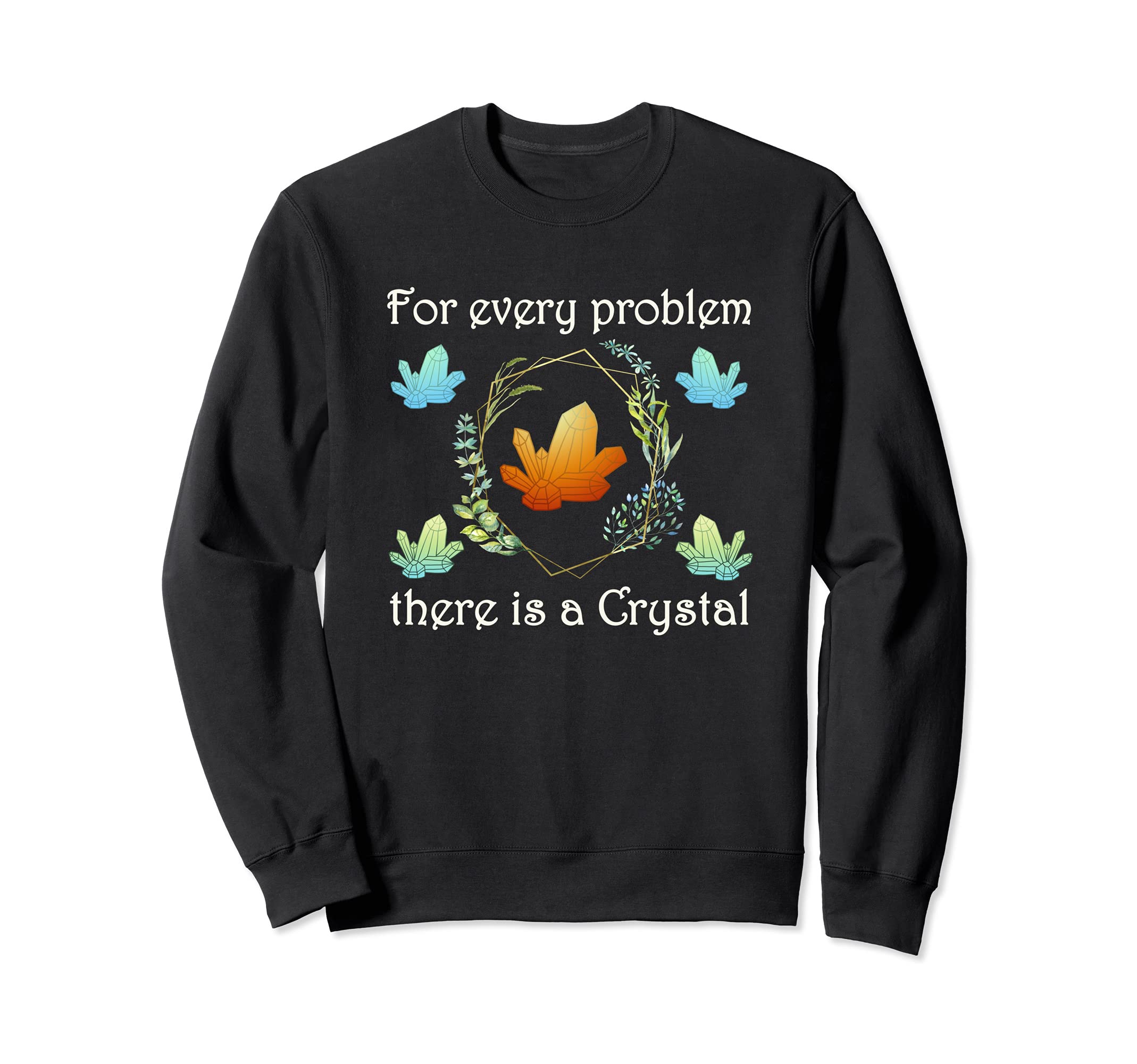 Spiritual Healing Crystals Sweatshirt - Fun Novelty Design for Adults - T-Shirt, Sweatshirt, Hoodie