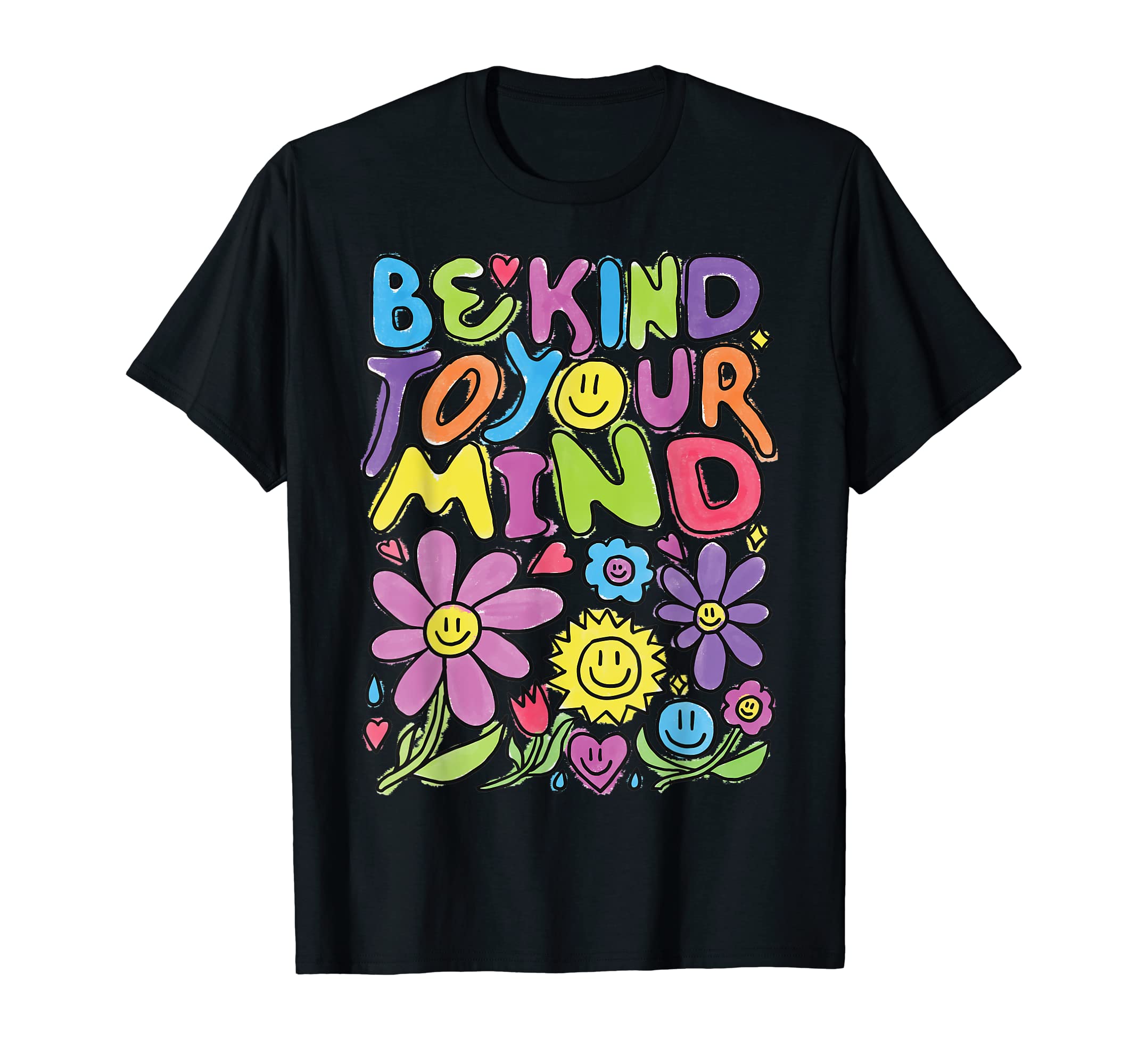 Be Kind To Your Mind Positive 90S T-Shirt - Fun Novelty Design Unisex - T-Shirt, Sweatshirt, Hoodie