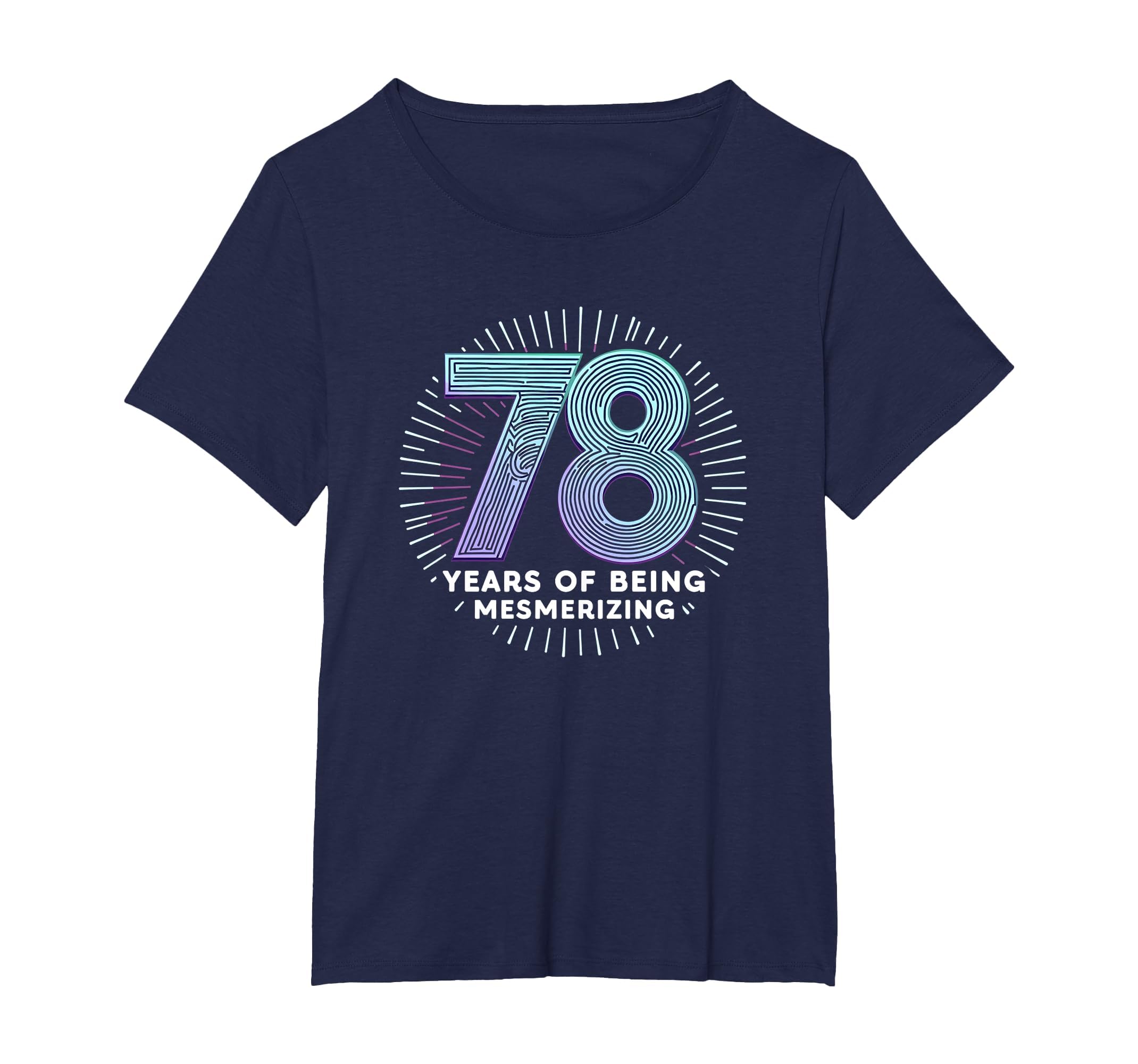 78 Years Mesmerizing Birthday Gift T-Shirt - Custom Art Print for Adults - T-Shirt, Sweatshirt, Hoodie