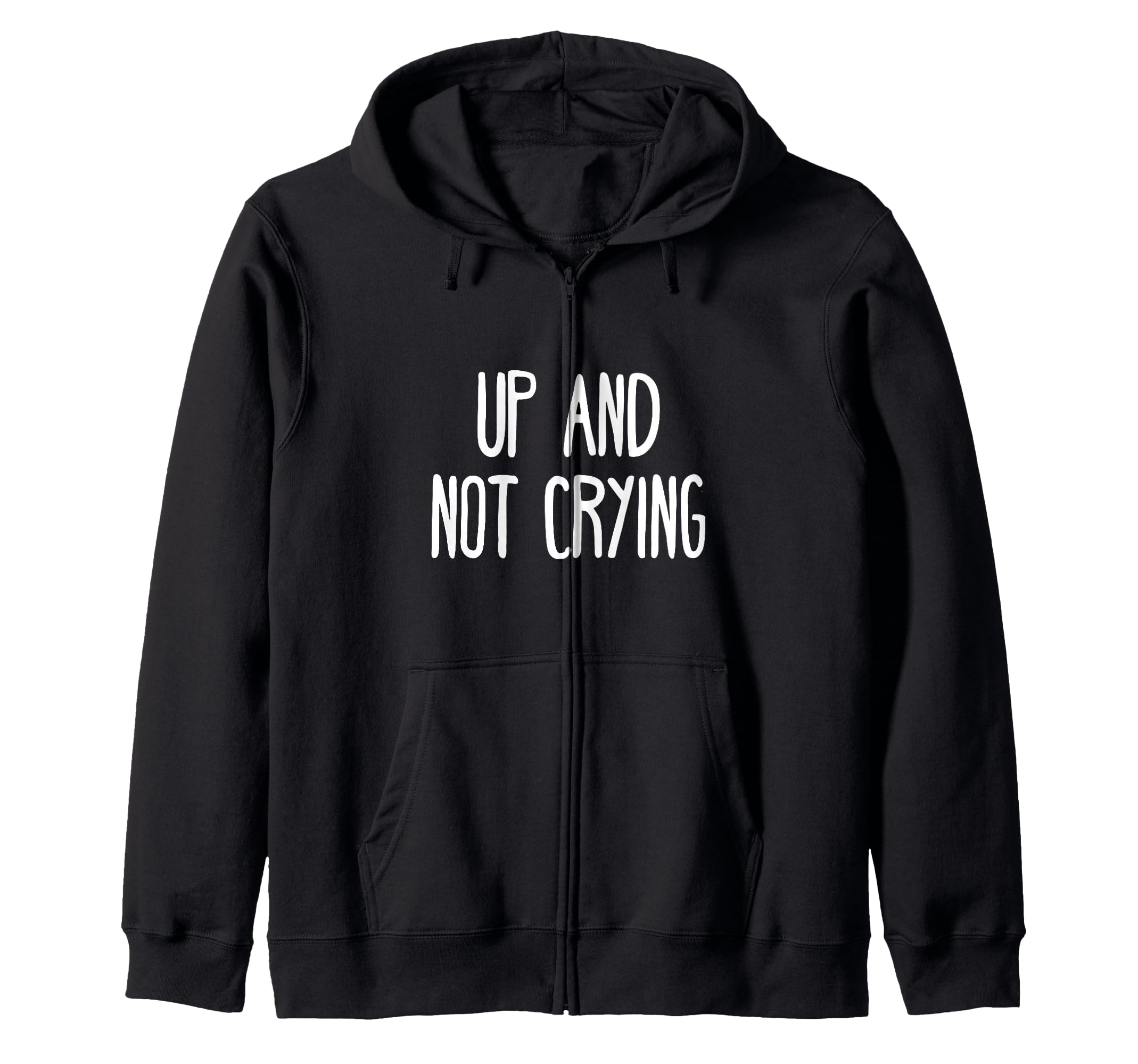 Up And Not Crying Self Care T-Shirt - Minimalist Print for Adults - T-Shirt, Sweatshirt, Hoodie