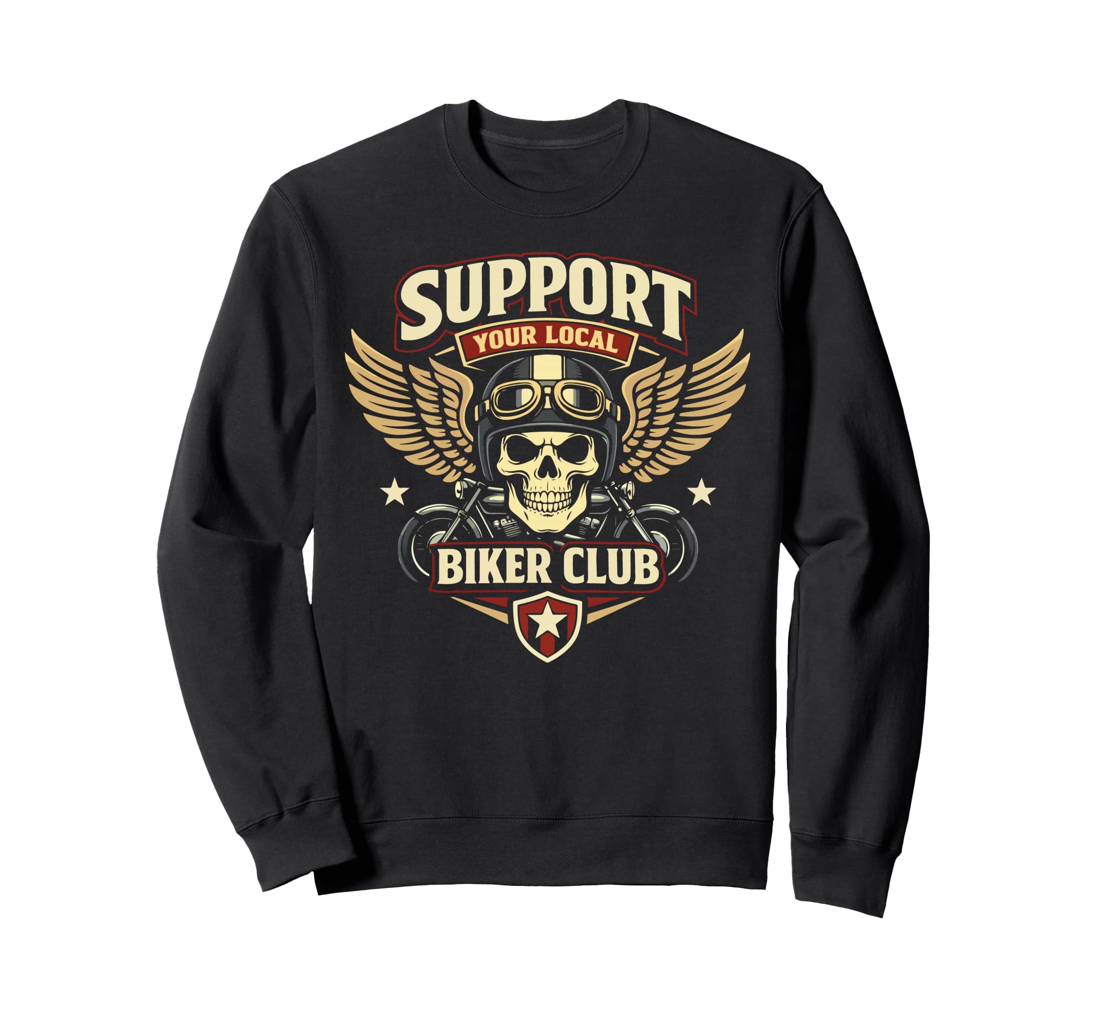Motorcycle Biker Support Your Local Sweatshirt - Streetwear Style Unisex - T-Shirt, Sweatshirt, Hoodie