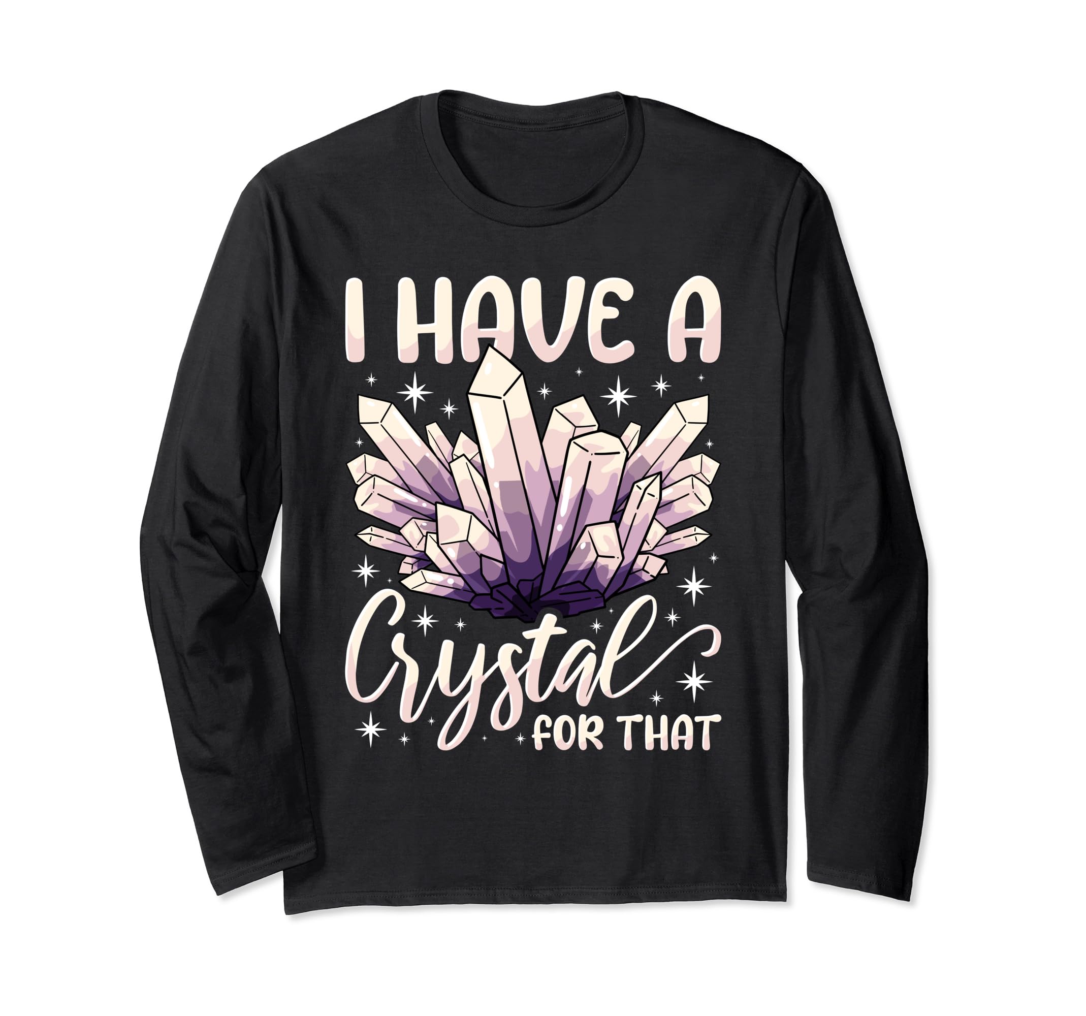 I Have Crystal That Healing T-Shirt - Fun Novelty Design for Adults - T-Shirt, Sweatshirt, Hoodie