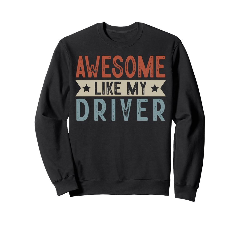 Awesome Like My Driver Aesthetic Sweatshirt - Aesthetic Graphic for Adults - T-Shirt, Sweatshirt, Hoodie