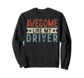 Awesome Like My Driver Aesthetic Sweatshirt - Aesthetic Graphic for Adults - T-Shirt, Sweatshirt, Hoodie