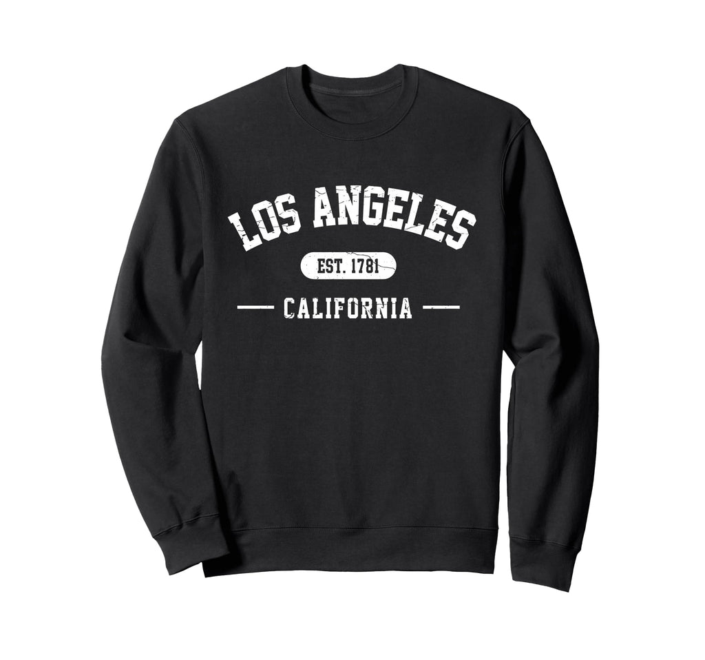 Los Angeles California Est 1781 Sweatshirt - Streetwear Style Unisex - T-Shirt, Sweatshirt, Hoodie
