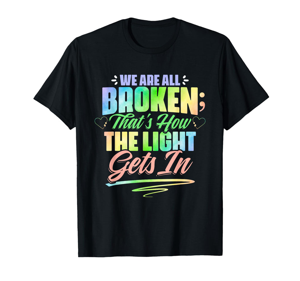 All Broken Mental Illness Mental T-Shirt - Minimalist Print Men Women - T-Shirt, Sweatshirt, Hoodie