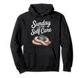 Sunday Is Self Care Cozy Relaxation Hoodie - Trendy Graphic for Adults - T-Shirt, Sweatshirt, Hoodie