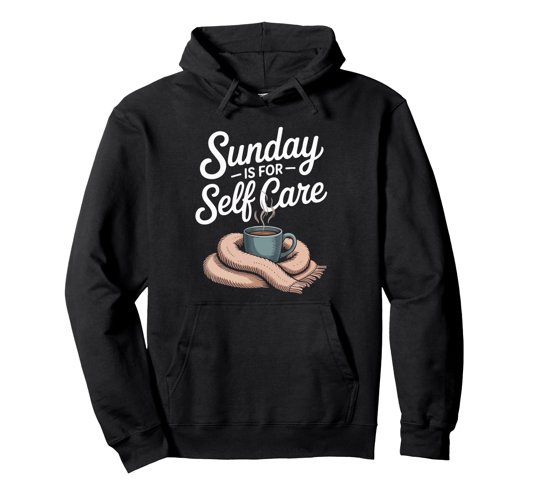 Sunday Is Self Care Cozy Relaxation Hoodie - Trendy Graphic for Adults - T-Shirt, Sweatshirt, Hoodie