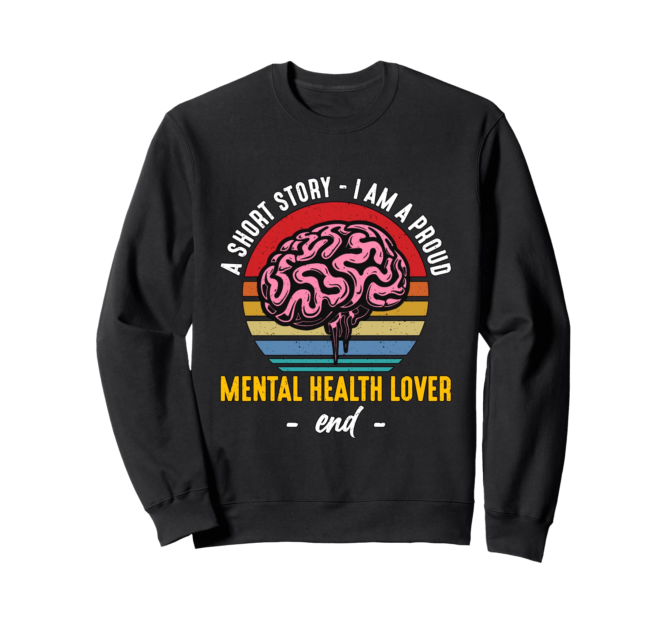 Short Story I Am Proud Health Sweatshirt - Graphic Print for Adults - T-Shirt, Sweatshirt, Hoodie