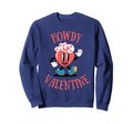 Valentines Day Howdy Valentine Sweatshirt - Minimalist Print for Adults - T-Shirt, Sweatshirt, Hoodie