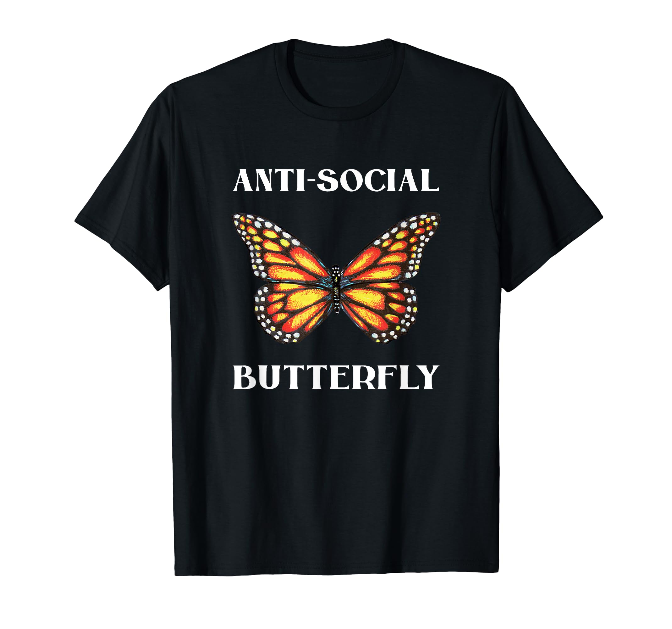 Funny Anti Social Butterfly Introvert T-Shirt - Streetwear Style for Adults - T-Shirt, Sweatshirt, Hoodie