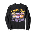 Counseling Is My Jam Psych Mental Sweatshirt - Unique Graphic Unisex - T-Shirt, Sweatshirt, Hoodie