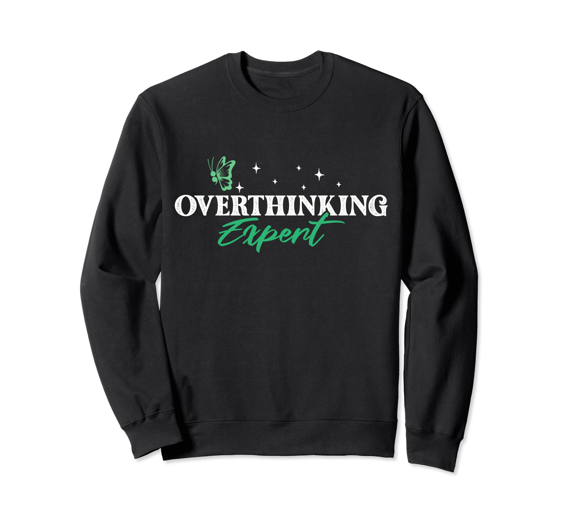 Overthinking Expert Depression Sweatshirt - Casual Everyday Wear Unisex - T-Shirt, Sweatshirt, Hoodie