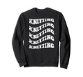 Knitting Wavy Text Sweatshirt - Streetwear Style for Adults - T-Shirt, Sweatshirt, Hoodie