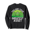 You Are Your Greatest Asset Mental Sweatshirt - Graphic Print for Adults - T-Shirt, Sweatshirt, Hoodie