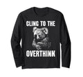 Koala Overthinkers Who Cant Let Go T-Shirt - Trendy Graphic Men Women - T-Shirt, Sweatshirt, Hoodie