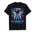 I Wear Teal Purple My Daughter T-Shirt - Unique Graphic Men Women - T-Shirt, Sweatshirt, Hoodie