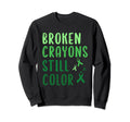 Broken Crayons Still Color Mental Sweatshirt - Trendy Graphic for Adults - T-Shirt, Sweatshirt, Hoodie