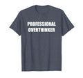 Professional Overthinker Heather Blue T-Shirt - Graphic Print Unisex - T-Shirt, Sweatshirt, Hoodie