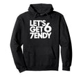 Lets Get 6 7Endy 60S 70S Typography Hoodie - Novelty Apparel for Adults - T-Shirt, Sweatshirt, Hoodie