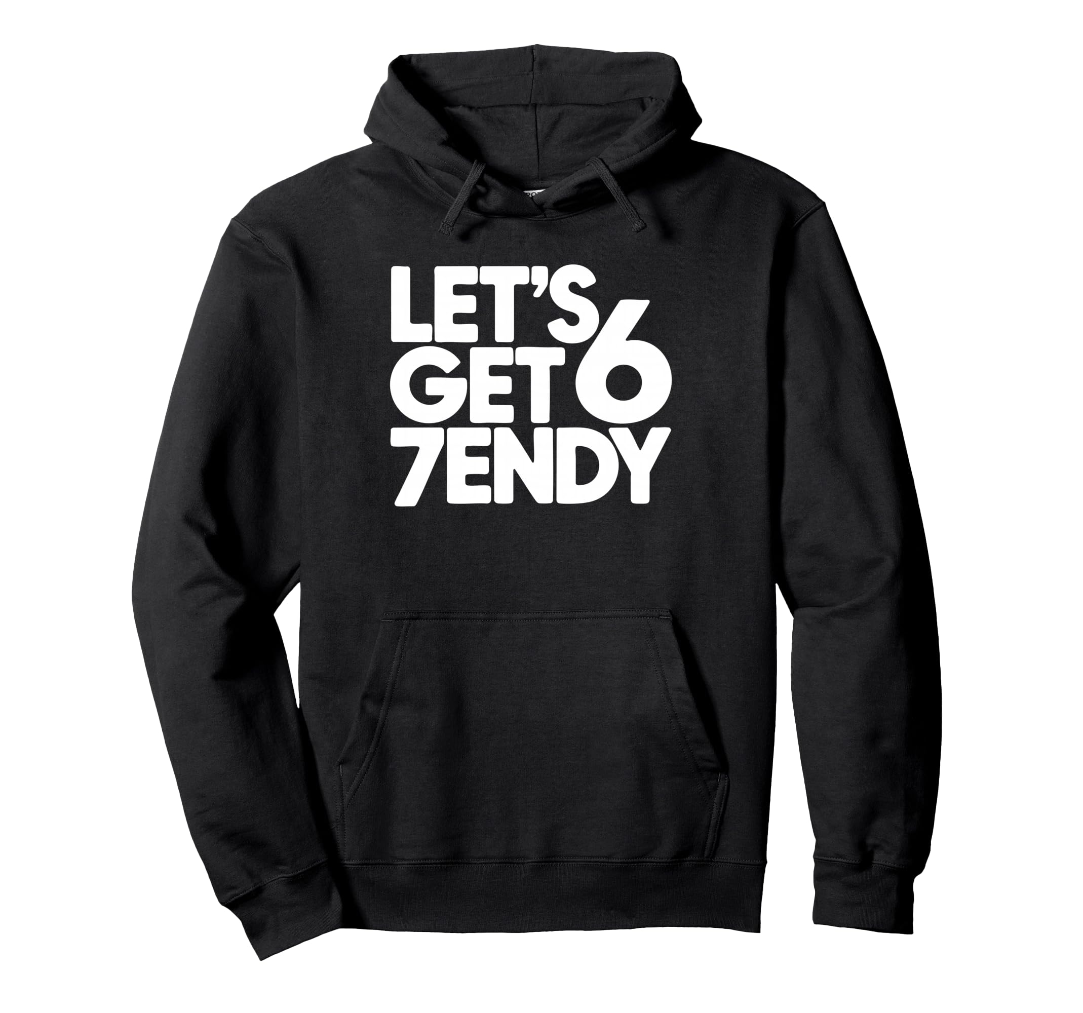 Lets Get 6 7Endy 60S 70S Typography Hoodie - Novelty Apparel for Adults - T-Shirt, Sweatshirt, Hoodie
