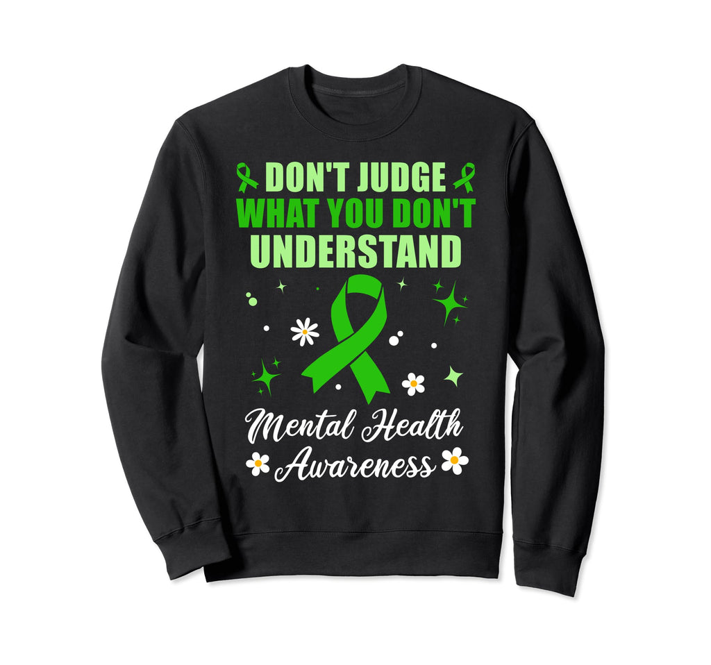 Dont Judge What You Dont Understand Sweatshirt - Unique Graphic Unisex - T-Shirt, Sweatshirt, Hoodie
