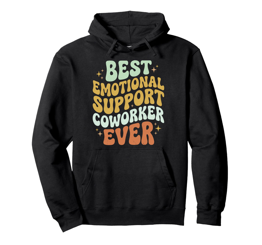 Best Emotional Support Coworker Ever Hoodie - Aesthetic Graphic Men Women - T-Shirt, Sweatshirt, Hoodie