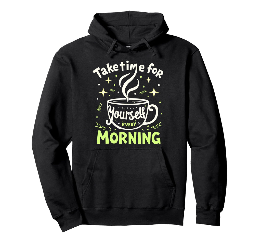 Morning Routine Peaceful Mornings Hoodie - Minimalist Print for Adults - T-Shirt, Sweatshirt, Hoodie