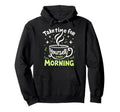 Morning Routine Peaceful Mornings Hoodie - Minimalist Print for Adults - T-Shirt, Sweatshirt, Hoodie