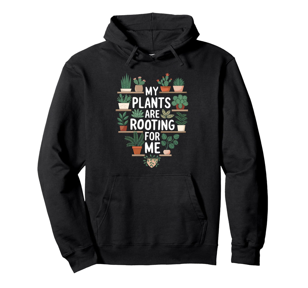 Funny Plant Lover Gardening Pun My Plants Hoodie - Streetwear Style Unisex - T-Shirt, Sweatshirt, Hoodie