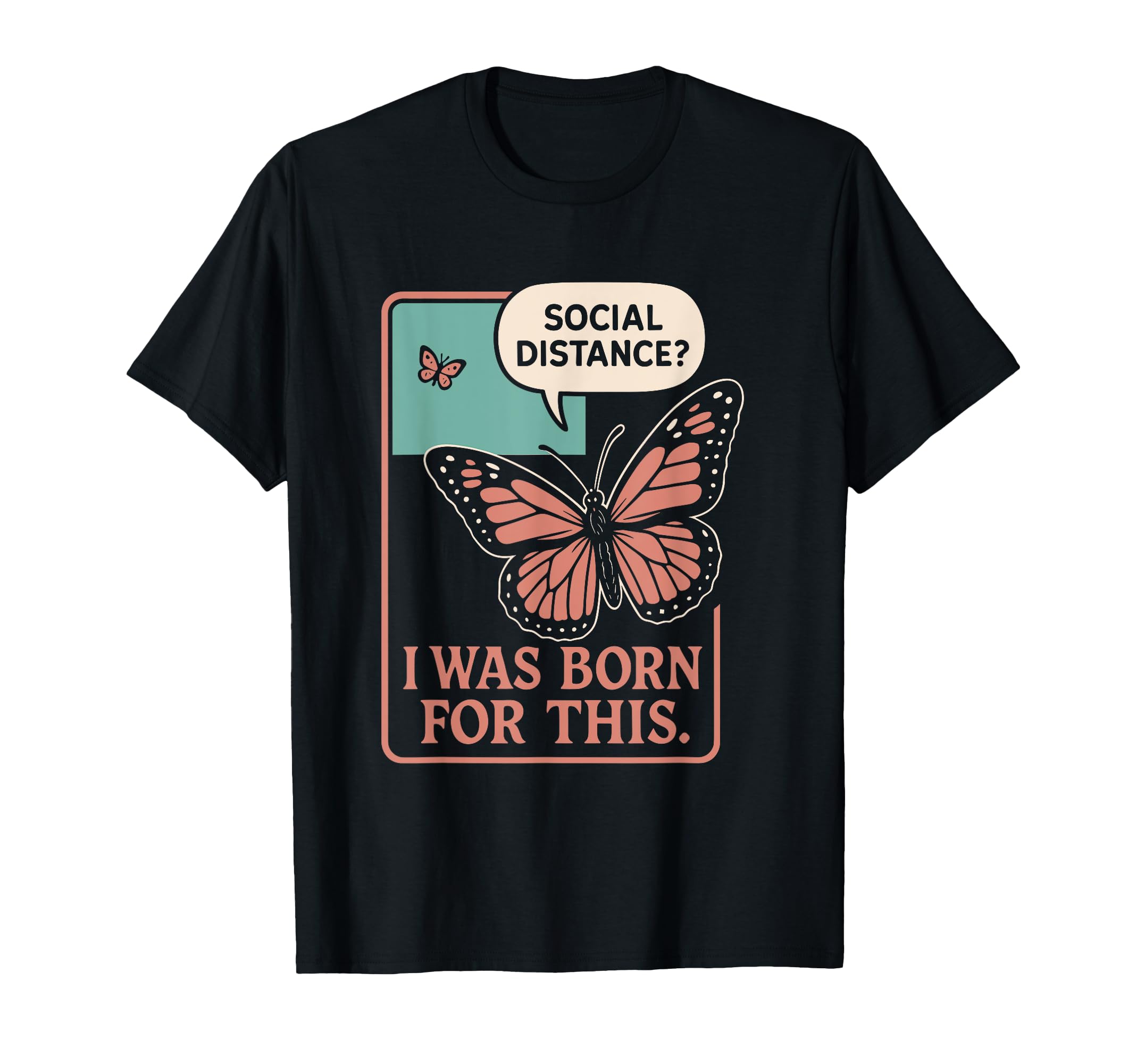Anti Social Butterfly Introvert T-Shirt - Casual Everyday Wear for Adults - T-Shirt, Sweatshirt, Hoodie