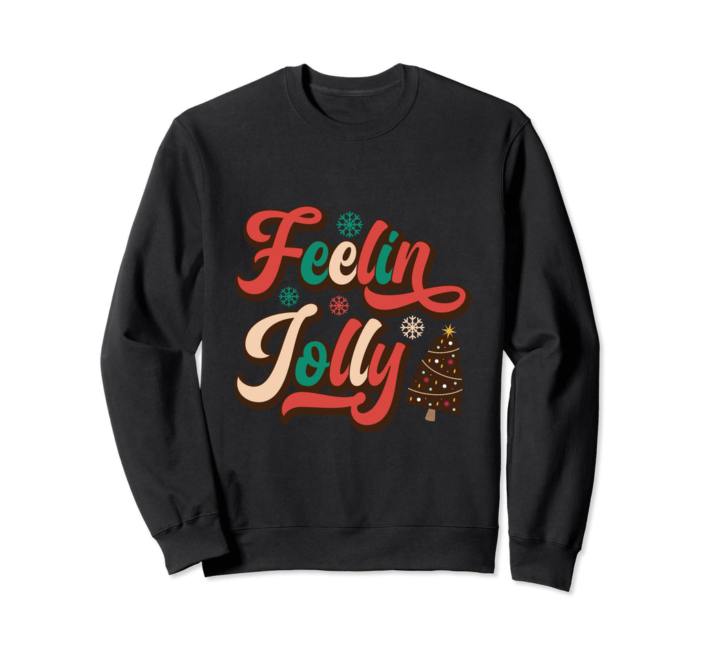 Word Art Feelin Jolly Typography Sweatshirt - Minimalist Print for Adults - T-Shirt, Sweatshirt, Hoodie