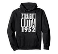 1952 74Th Birthday 74 Years Old Hoodie - Streetwear Style for Adults - T-Shirt, Sweatshirt, Hoodie