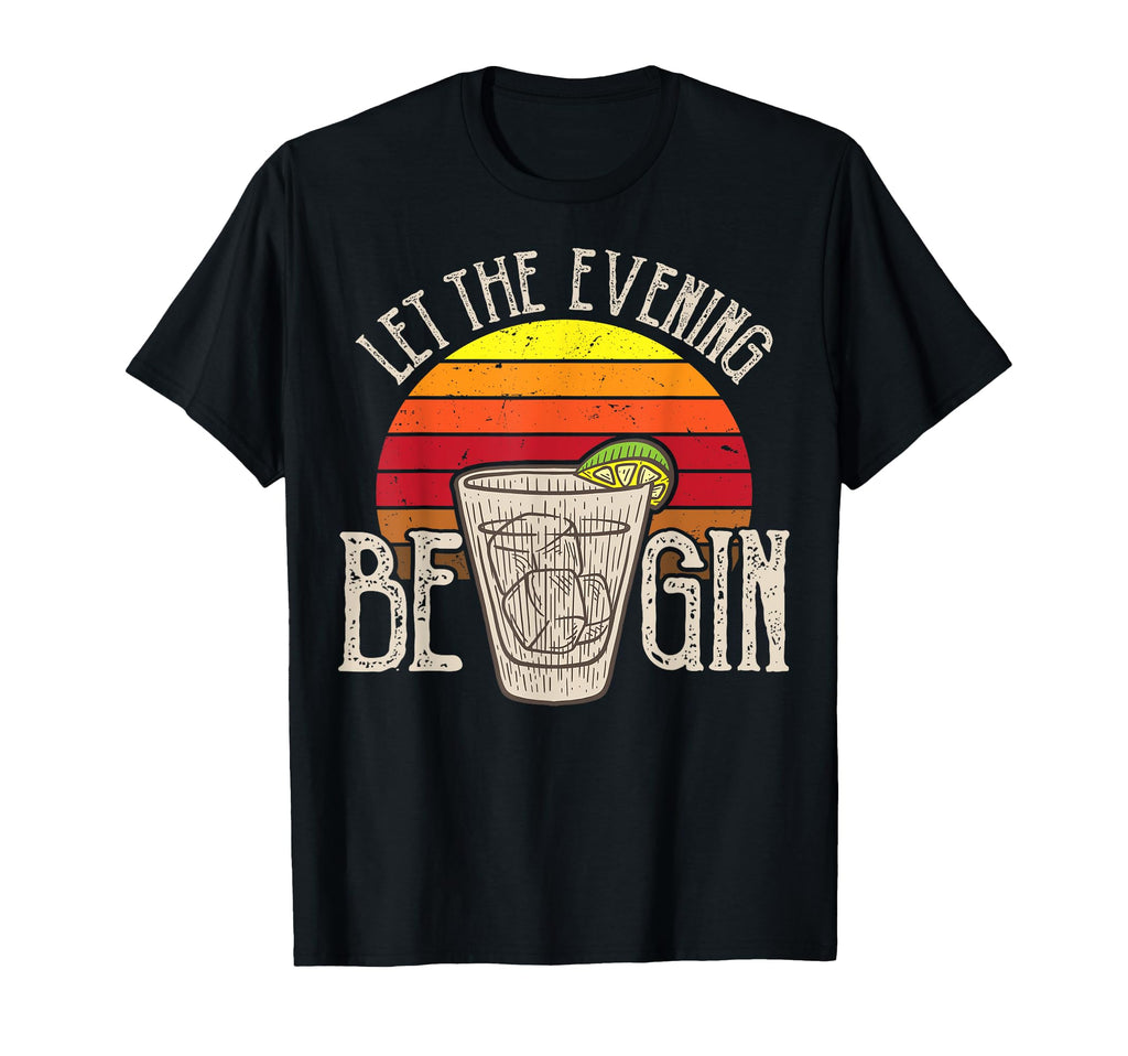 Let Evening Be Gin Sunset Gin Lover T-Shirt - Custom Art Print for Adults - T-Shirt, Sweatshirt, Hoodie
