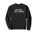 Not Rude Just Anxious Sad Trendy Sweatshirt - Minimalist Print for Adults - T-Shirt, Sweatshirt, Hoodie