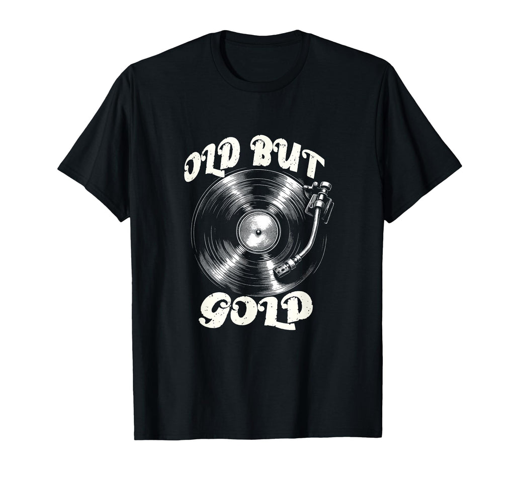 Vinyl Records Player Old But Gold T-Shirt - Aesthetic Graphic for Adults - T-Shirt, Sweatshirt, Hoodie