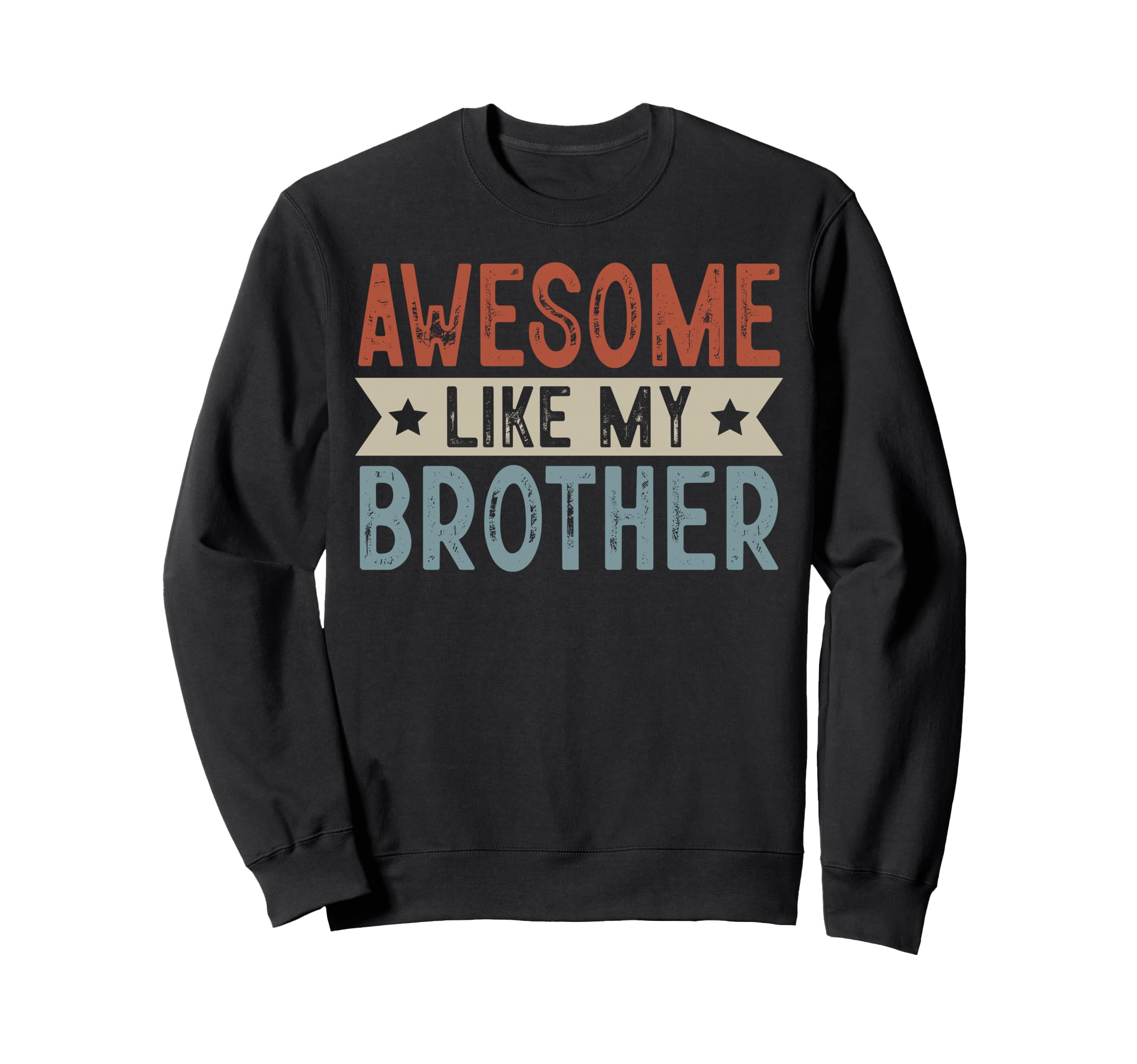 Awesome Like My Brother Aesthetic Sweatshirt - Trendy Graphic Unisex - T-Shirt, Sweatshirt, Hoodie