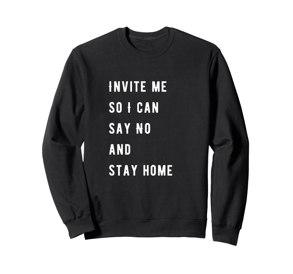 Introvert Loves To Stay Home Anti Sweatshirt - Streetwear Style Men Women - T-Shirt, Sweatshirt, Hoodie