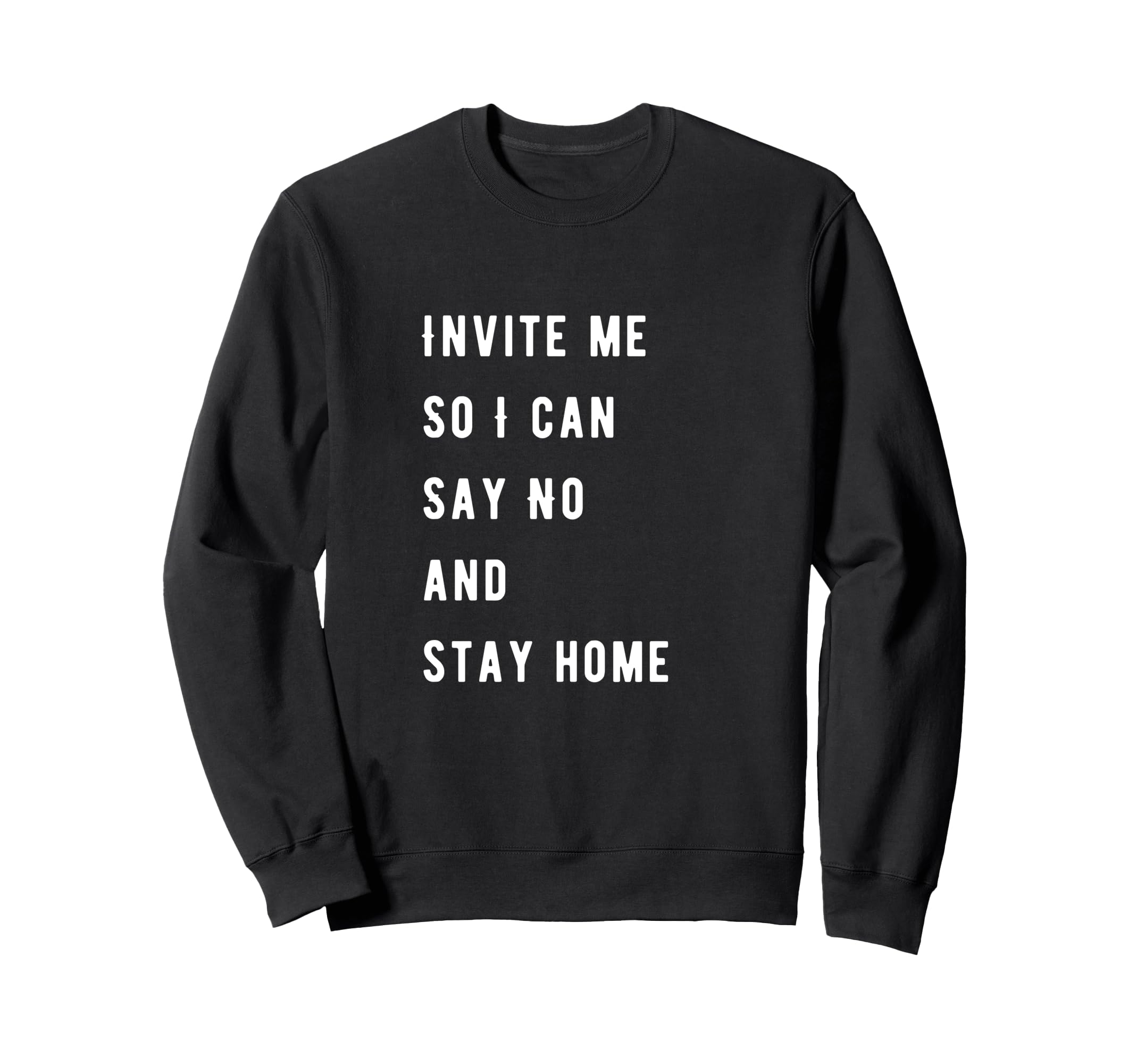 Introvert Loves To Stay Home Anti Sweatshirt - Streetwear Style Men Women - T-Shirt, Sweatshirt, Hoodie