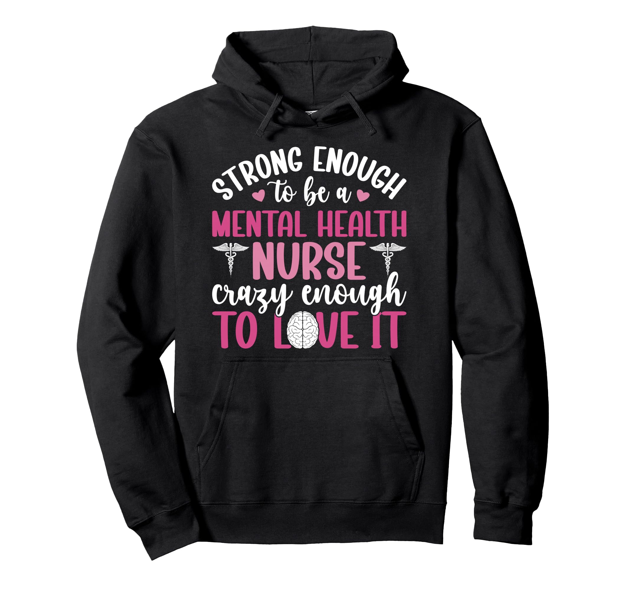 To Be Mental Health Nurse Mental Hoodie - Custom Art Print for Adults - T-Shirt, Sweatshirt, Hoodie