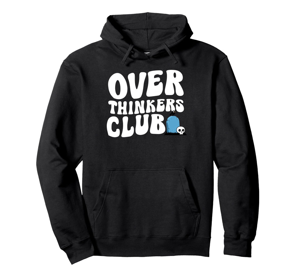 Overthinkers Club Hoodie - Aesthetic Graphic for Adults - T-Shirt, Sweatshirt, Hoodie