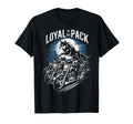Loyal To Pack Motorcycle Biker T-Shirt - Custom Art Print Men Women - T-Shirt, Sweatshirt, Hoodie